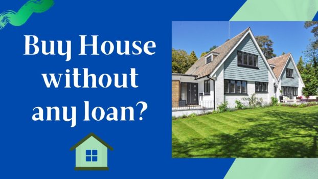 buy house without loan