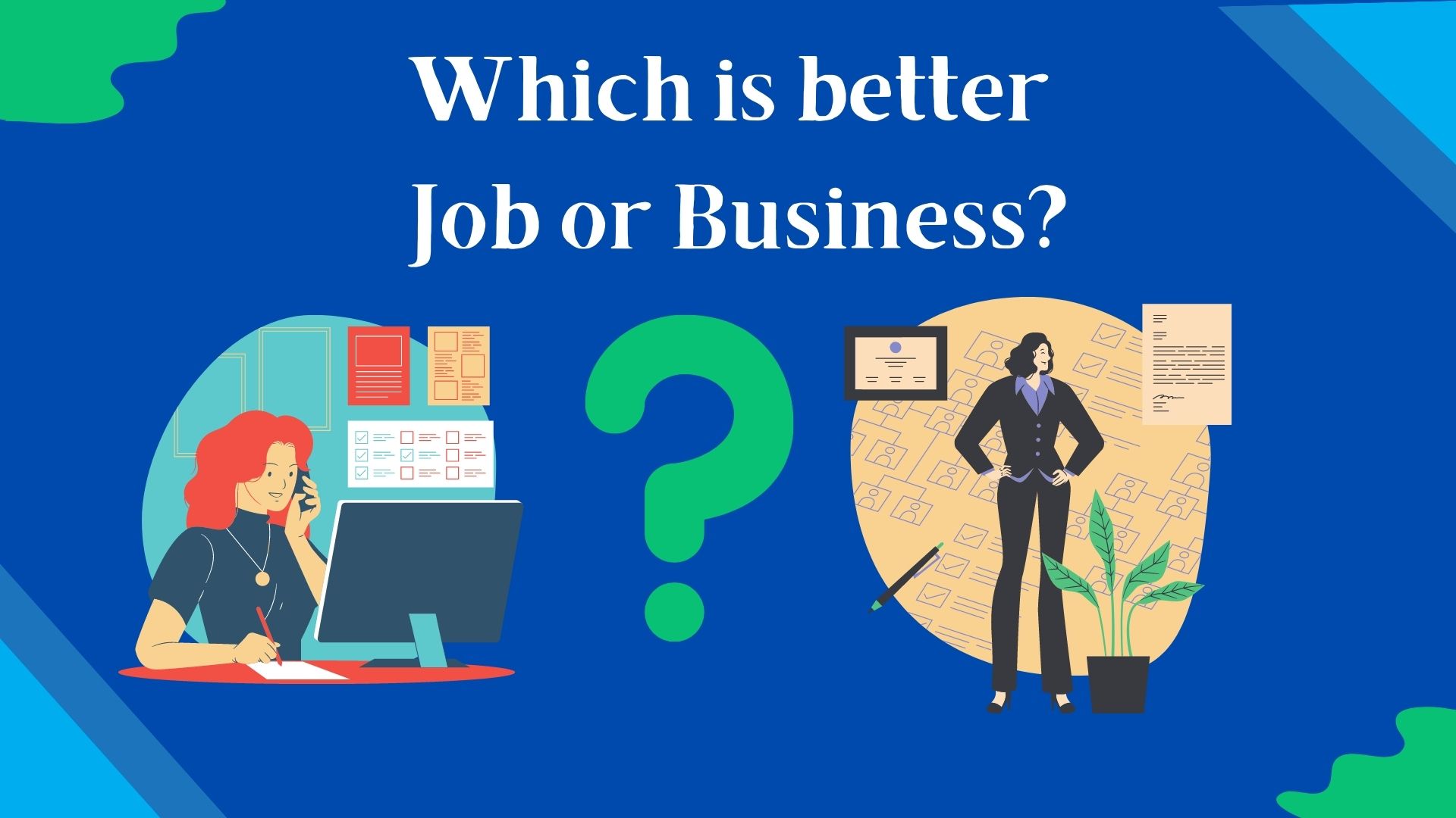 what is better job or business